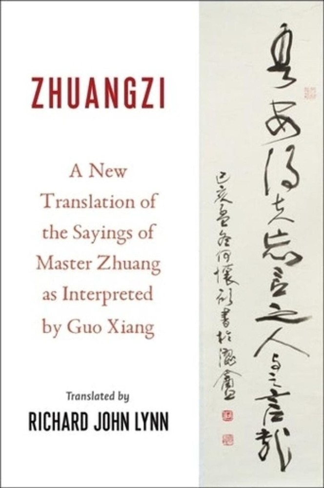 Zhuangzi: A New Translation of the Sayings of Master Zhuang as Interpreted by Gu