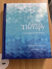 Family Therapy : Concepts and Methods by Sean Davis and Michael Nichols