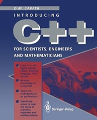 The C++ Programming Language for Scientists, Mathematicians and E