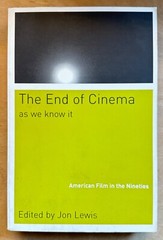 THE END OF CINEMA AS WE KNOW IT: American Film in the Nineties (2001) PAPERBACK