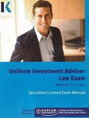 KAPLAN SERIES 65 UNIFORM INVESTMENT ADVISER LAW EXAM By Kaplan Inc