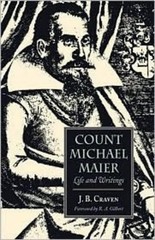 Count Michael Maier: Life and Writings by J.B. Craven (English) Paperback Book