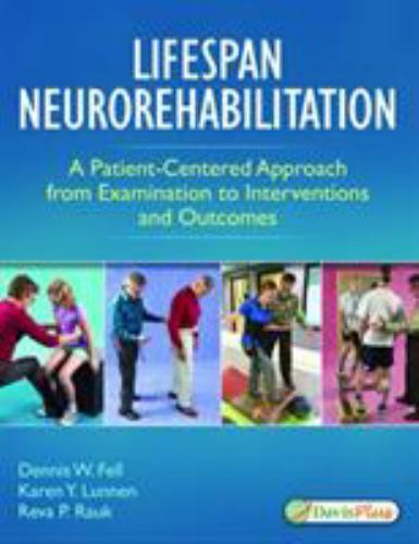 Lifespan Neurorehabilitation : A Patient-Centered Approach from Examination…