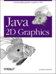 Java 2D Graphics : Creating High Quality Graphics and Text Jonath