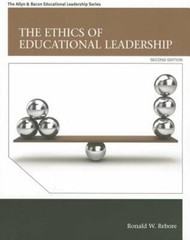 The Ethics of Educational Leadership by Ronald Rebore: New
