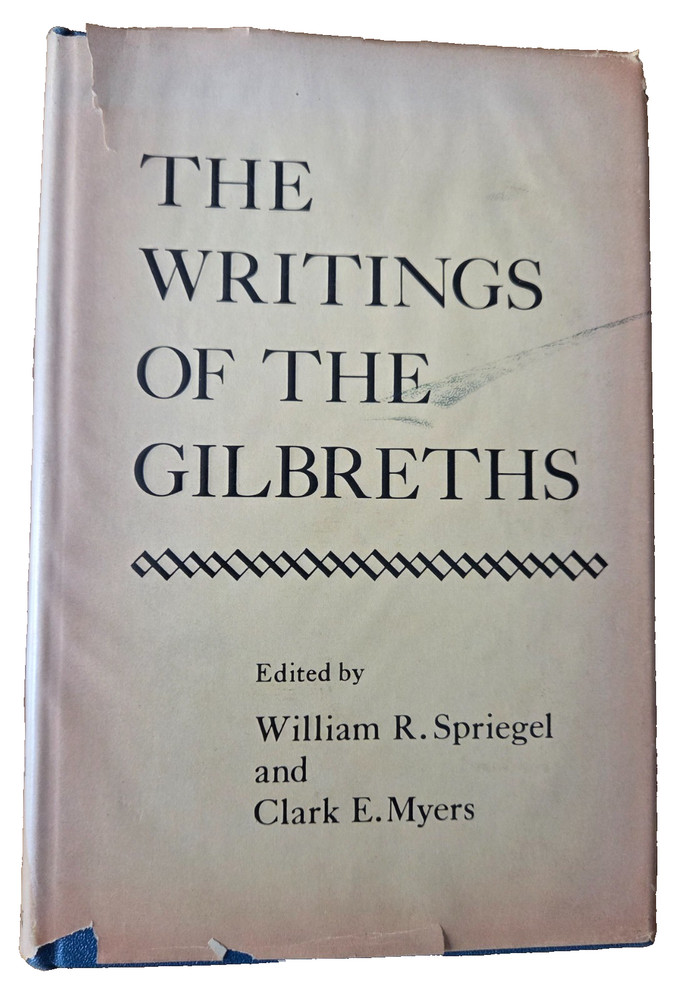 The Writings of the Gilbreths Scientific Management (HC, 1953) Spriegel & Myers