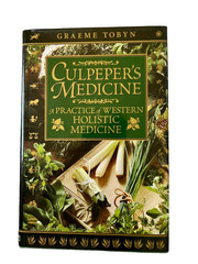 Culpeper’s Medicine: A Practice Of Western Holistic Medicine By Graeme Tobyn HC