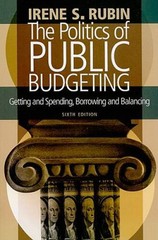The Politics of Public Budgeting: Getting and Spending, Borrowing a – VERY GOOD