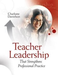 Teacher Leadership That Strengthens Professional Practice by Danielson, Charlott