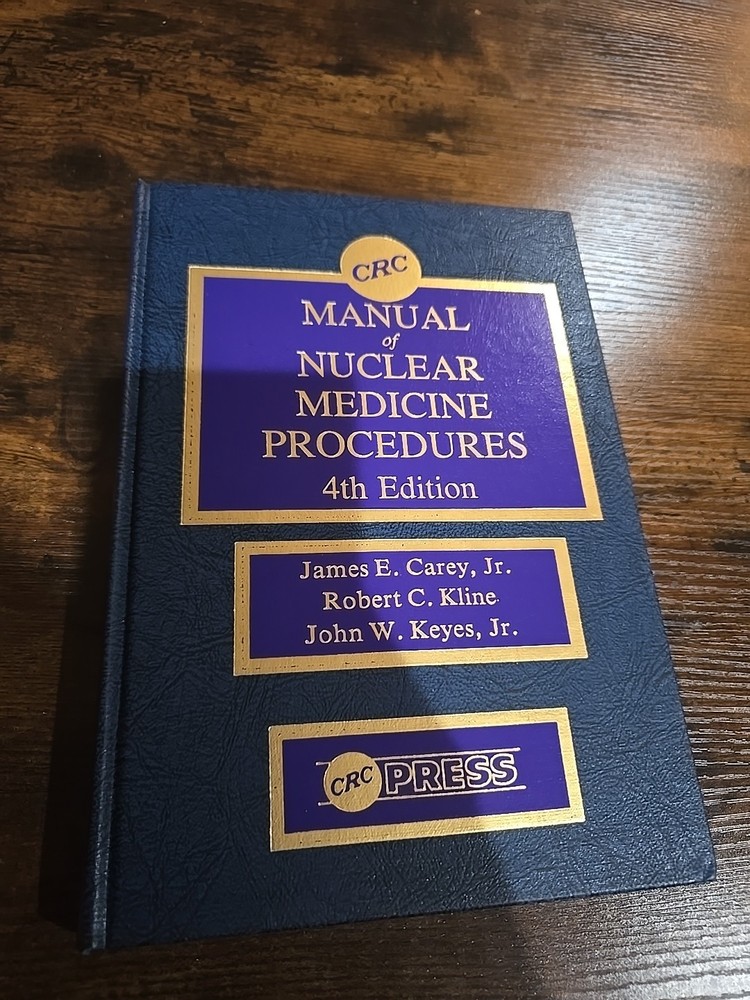 CRC Manual of Nuclear Medicine Procedures, 4th Edition – Carey, Kline, Keyes