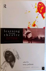 Learning Through Theatre : New Perspectives on Theatre in Educati
