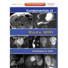 Fundamentals of Body MRI: Expert Consult- Online and Print (Fundamentals of Rad,
