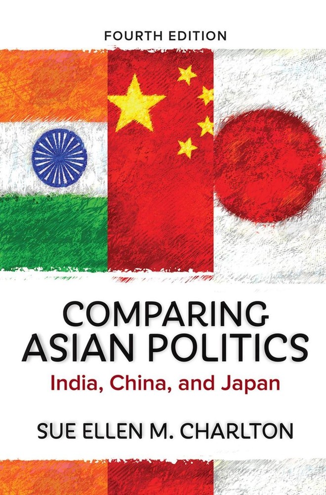 Comparing Asian Politics: India, China, and Japan by Sue Ellen M. Charlton Hardc