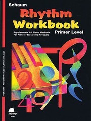 Rhythm Workbook: Primer; Schaum Publicatio- paperback, Wesley Schaum, 1936098334