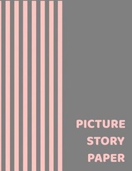 Picture Story Paper: Salmon Pink Line Pattern BIG BOOK Learn to Draw and Write P