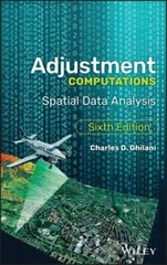 Adjustment Computations : Spatial Data Analysis, Hardcover by Ghilani, Charle…