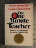 THE ONE MINUTE TEACHER: HOW TO TEACH OTHERS TO TEACH By Spencer Johnson **Mint**