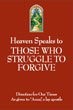 Heaven Speaks to Those Who Struggle To Forgive (19) – unknown author – Good …