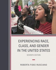 Experiencing Race, Class, and Gender in the United States by Fiske-Rusciano