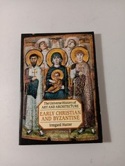 Early Christian and Byzantine (The Universe History of Art and Architecture)…