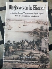 Bluejackets on the Elizabeth Maritime History of Portsmouth and Norfolk Virginia