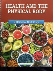 The Good & The Beautiful HEALTH AND THE PHYSICAL BODY 3-8 Science Unit Study