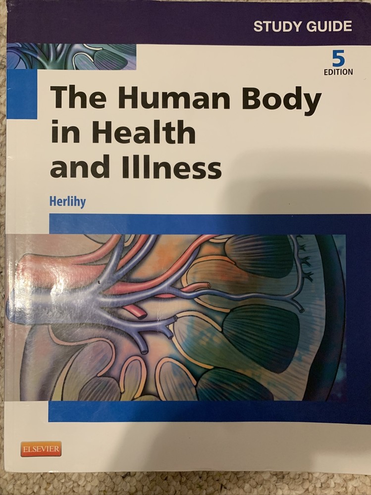 Study Guide for the Human Body in Health and Illness by Barbara Herlihy…