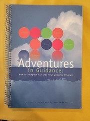 Adventures in Guidance: How to Integrate Fun into Your Guidance Program