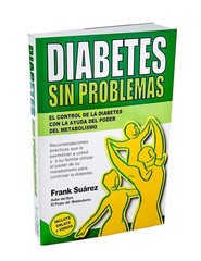 Diabetes Sin Problemas- El Control de la Diabetes con la Ayuda del Poder del…