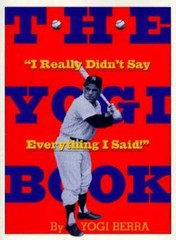 The Yogi Book: I Really Didn’t Say Everything I Said – Paperback – GOOD