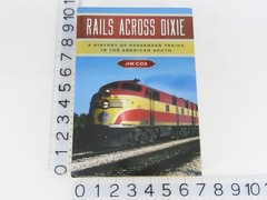 Rails Across Dixie by Jim Cox Â©2011 HC Book