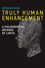 Truly Human Enhancement : A Philosophical Defense of Limits, Paperback by Aga…