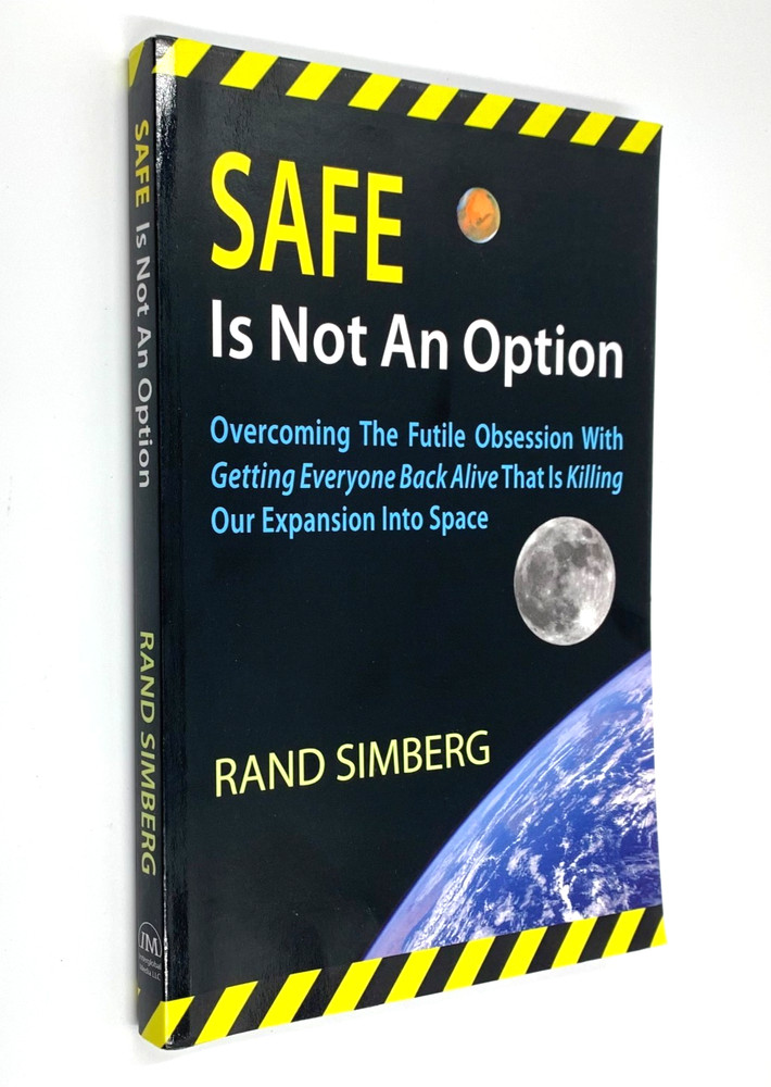 Safe Is Not An Option – by Rand Simberg – Paperback VG – 2013