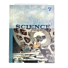 SCIENCE In The SPACE AGE – Book 7 – DC Heath & Co. Schneider 1961 Vintage