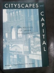 Cityscapes and Capital : The Politics of Urban Development by Ann O’M. Bowman…