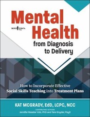 Mental Health: From Diagnosis to Delivery – paperback, Kat McGrady, 1944882987