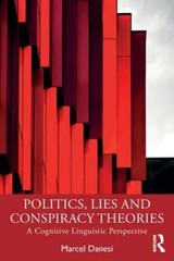 Politics, Lies and Conspiracy Theories: A Cognitive Linguistic Perspective: New