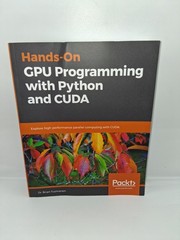 Hands-On GPU Programming with Python and CUDA: Explore high-performance para…