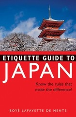 Etiquette Guide to Japan: Know the Rules that Make the Differenc