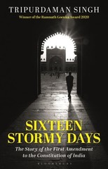 Sixteen Stormy Days : The Story of the First Amendment to the Constitution of…