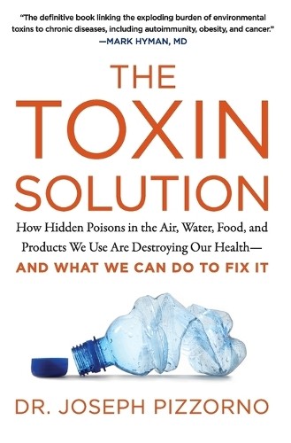 Joseph Pizzorno The Toxin Solution (Paperback) (UK IMPORT)