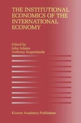 Institutional Economics of the International Economy, Paperback by Adams, Joh…