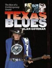 Texas Blues : The Rise of a Contemporary Sound, Hardcover by Govenar, Alan, L…