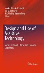 Design and Use of Assistive Technology: Social, Technical, Ethical, and Econ…