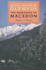 In the Shadow of Olympus by Borza, Eugene N.