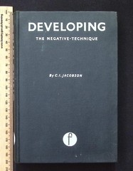 Developing The Negative-Technique by C. I. Jacobson, 1961 15th Ed. Focal Press