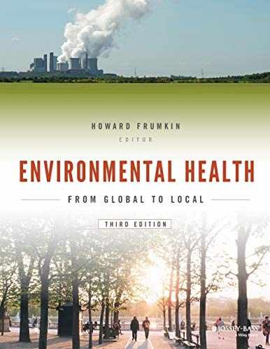 Environmental Health: From Global to – Paperback, by Frumkin Howard – Acceptable