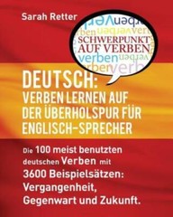 Deutsch: Verben Lernen Auf Der Uberholspur Fur Englisch-Sprecher: Die 100 M…