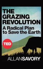 The Grazing Revolution by Allan Savory Paperback Book