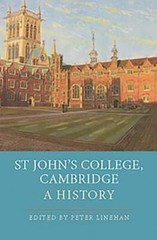 St John’s College Cambridge: A History by Peter A Linehan: Used